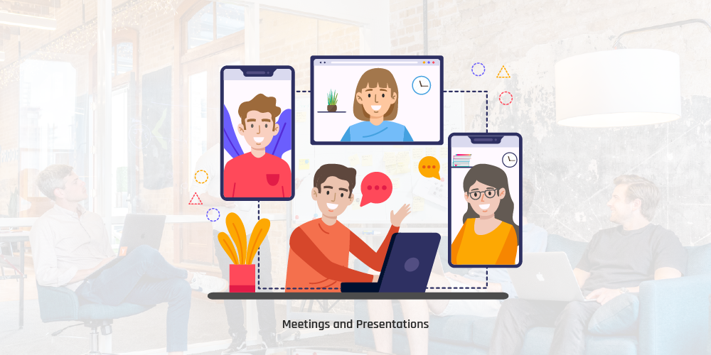 Meetings and presentation