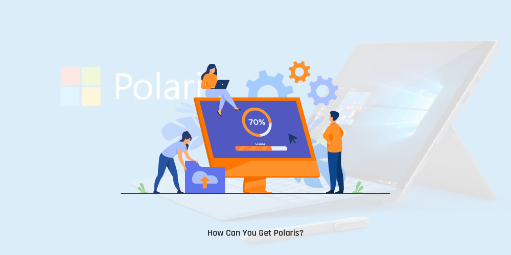 How Can You Get Polaris?